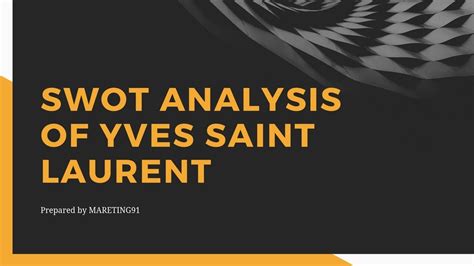 ysl swot analysis|YSL branding strategy.